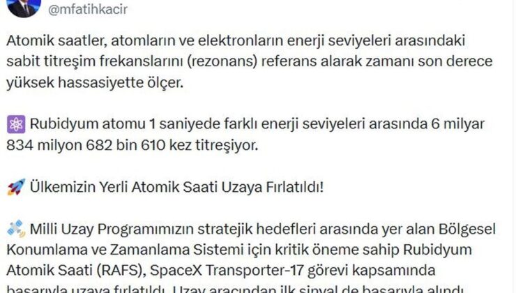 Bakan Kacır: Ülkemizin yerli atomik saati uzaya fırlatıldı