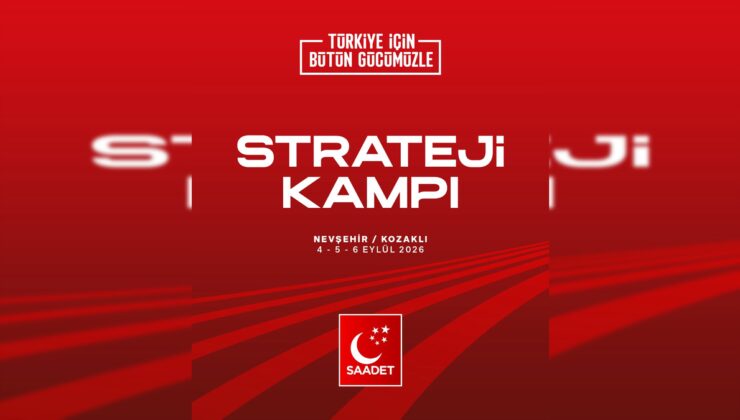 Saadet Partisi Strateji Kampı Kozaklı’da Başladı